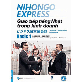 [Download Sách] Nihongo Express - Giao Tiếp Tiếng Nhật Trong Kinh Doanh - Basic 1