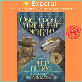 Sách - His Dark Materials: Once Upon a Time in the North by Philip Pullman John Lawrence (US edition, paperback)