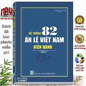 Sách Hệ Thống 82 Án Lệ Việt Nam Hiện Hành (V2688T)