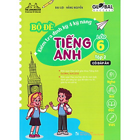 Bộ Đề Kiểm Tra Định Kỳ 4 Kỹ Năng Tiếng Anh Lớp 6 - Tập 2 (Có Đáp Án) _MT