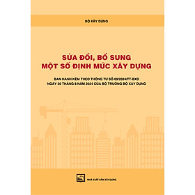 Sửa Đổi, Bổ Sung Một Số Định Mức Xây Dựng