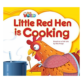Nơi bán Our World Readers: Little Red Hen is Cooking - Giá Từ -1đ