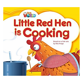 Our World Readers: Little Red Hen is Cooking