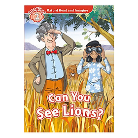 Oxford Read And Imagine Level 2: Can You See Lions