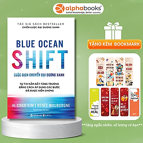 Sách Blue Ocean Shift - Cuộc Dịch Chuyển Đại Dương Xanh - Alphabooks - BẢN QUYỀN