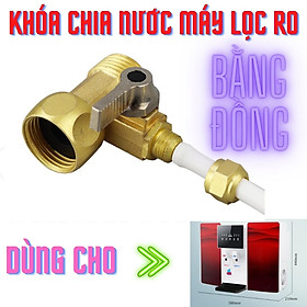 Mua Khóa chia nước bằng đồng dùng cho máy lọc nước ro  hydrogen  ren trong ngoài 21  không bị rỉ sét  an toàn cho sức khỏe người dùng