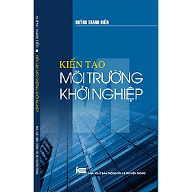 Nơi bán Kiến Tạo Môi Trường Khởi Nghiệp - Giá Từ -1đ