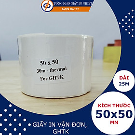 Giấy in tem  50x50mm - DP18- Decal nhiệt In Đơn Hàng GHTK - 25M