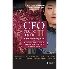 Hình ảnh CEO Trung Quốc II- Bài Học Kinh Nghiệm Từ 25 CEO Của Các Tập Đoàn Đa Quốc Gia Hàng Đầu Ở Trung Quốc