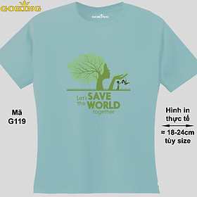 LET'S SAVE THE WORLD TOGETHER, mã G119. Hãy tỏa sáng như kim cương, qua chiếc áo thun Goking siêu hot cho nam nữ trẻ em, áo phông cặp đôi, gia đình, đội nhóm