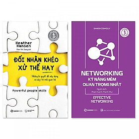 Combo Đối Nhân Khéo - Xử Thế Hay + Networking - Kỹ Năng Mềm Quan Trọng Nhất