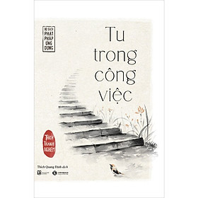 Sách - Tu Trong Công Việc (Tái Bản 2022)