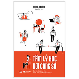 Cuốn Sách Hay Về Thấu Hiểu Tâm Lý Nhân Viên-  Tâm Lý Học Nơi Công Sở