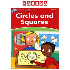 Dolphin Readers Level 2: Circles And Squares