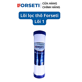 Lõi lọc nước số 1 Forseti lọc chất bẩn có kích thước từ 5 micron - Hàng chính hãng