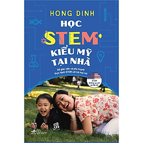 Sách - Học STEM kiểu Mỹ tại nhà (tặng kèm bookmark thiết kế)