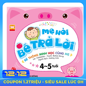 Mẹ Hỏi Bé Trả Lời 4-5 Tuổi (Tái Bản)