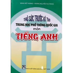 Hình ảnh Sách - Thử Sức Trước Kì Thi Trung Học Phổ Thông Quốc Gia Môn Tiếng Anh