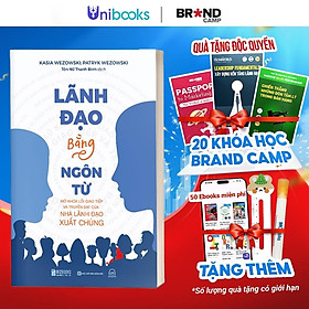 Sách - Lãnh Đạo Bằng Ngôn Từ - Mở Khóa Giao Tiếp, Truyền Đạt Của Nhà Lãnh Đạo Xuất Chúng - Bizbooks