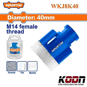 MŨI KHOAN RÚT LÕI ĐẦU KIM CƯƠNG 40MM-M14 WADFOW WKJ8K40 - HÀNG CHÍNH HÃNG