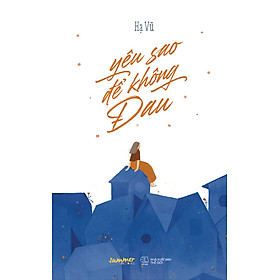 Yêu sao để không đau