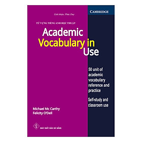 [Download Sách] Từ Vựng Tiếng Anh Học Thuật - Academic Vocabulary In Use (Tái Bản)