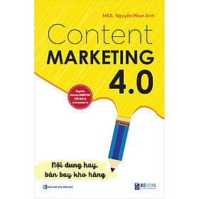 Content Marketing 4 0 Nội Dung Hay Bán Bay Kho Hàng