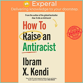 Sách - How to Raise an Antiracist - How To Be An Antiracist by Ibram X. Kendi (UK edition, Paperback)