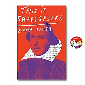 Sách - This is Shakespeare by Emma Smith - Nonfiction/Shakespeare book in English - Bìa Cứng