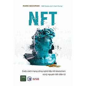 NFT - Cuộc cách mạng công nghệ nối tiếp Blockchain và Kỷ nguyên tiền điện tử - Bản Quyền