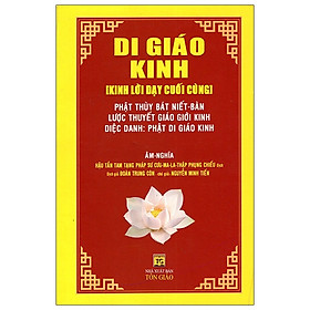 Hình ảnh sách Di Giáo Kinh - Kinh Lời Dạy Cuối Cùng (Tái Bản 2021)