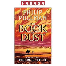 Sách ngoại văn: The Rose Field - The Book Of Dust - Volume Three - Hard Back
