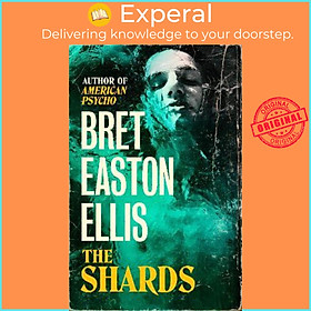 Sách - The Shards : Bret Easton Ellis. The Sunday Times Bestselling New Nov by Bret Easton Ellis (UK edition, hardcover)