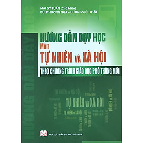 Nơi bán Hướng Dẫn Dạy Học Môn Tự Nhiên Và Xã Hội Theo Chương Trình Giáo Dục Phổ Thông Mới - Giá Từ -1đ