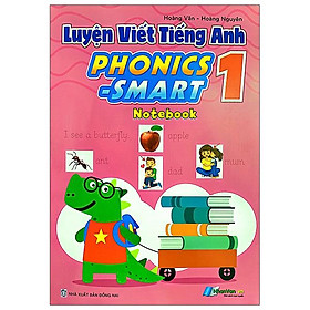 Luyện Viết Tiếng Anh Phonics - Smart 1 - Notebook