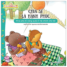Tớ là ceo nhí 1: chia sẻ là hạnh phúc