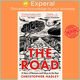 Sách - The Road - A Story of Romans and Ways to the Past by Christopher Hadley (UK edition, paperback)