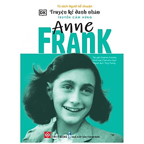 Sách - Truyện kể danh nhân truyền cảm hứng - Anne Frank