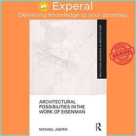 Download sách Sách - Architectural Possibilities in the Work of Eisenman by Michael Jasper (UK edition, hardcover)