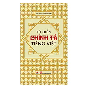 Từ Điển Chính Tả Tiếng Việt (Bìa Mềm)