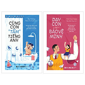 Combo Cùng Con “Tắm” Tiếng Anh + Dạy Con Tự Bảo Vệ Mình