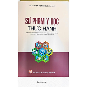 [Download Sách] Sư phạm y học thực hành - Sách dùng Đào tạo giáo viên các trường Đại học, Cao đẳng, Trung học y tế và các cơ sở đào tạo liên tục 