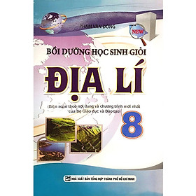 Bồi Dưỡng Học Sinh Giỏi Địa Lí Lớp 8 - Khang Việt Book