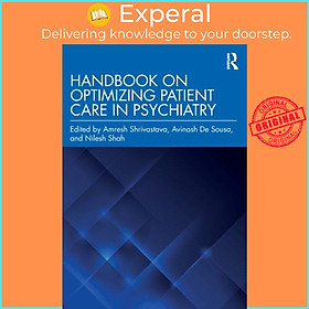 Sách - Handbook on Optimizing Patient Care in Psychiatry by Avinash Desousa (UK edition, paperback)