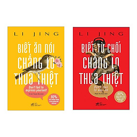 Combo kỹ năng giao tiếp: Biết Ăn Nói Chẳng Lo Thua Thiệt + Biết Từ Chối Chẳng Lo Thua Thiệt (Bộ 2 cuốn / Sách tư duy - kỹ năng sống)