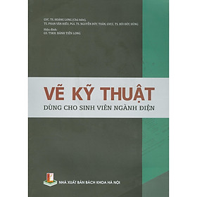 [Download Sách] Vẽ Kỹ Thuật Dùng Cho Sinh Viên Ngành Điện