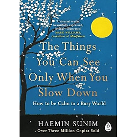 The Things You Can See Only When You Slow Down