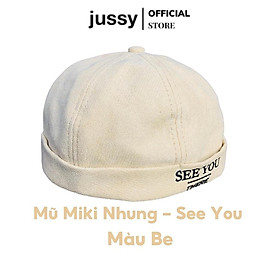 Mũ Miki Hat See You There Jussy Fashion Chất Vải Nhung Mịn Kiểu Mũ Nồi Thủy Thủ Có Khóa Da Tăng Giảm Sành Điệu