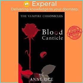Sách - Blood Canticle : The Vampire Chronicles 10 by Anne Rice (UK edition, paperback)