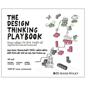 The Design Thinking Playbook- Thực Hành Tư Duy Thiết Kế